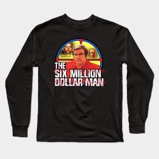 The Six Million Dollar Man Long Sleeve T-Shirt